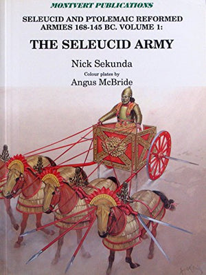 The Seleucid and Ptolemaic Reformed Armies, 168-145 BC