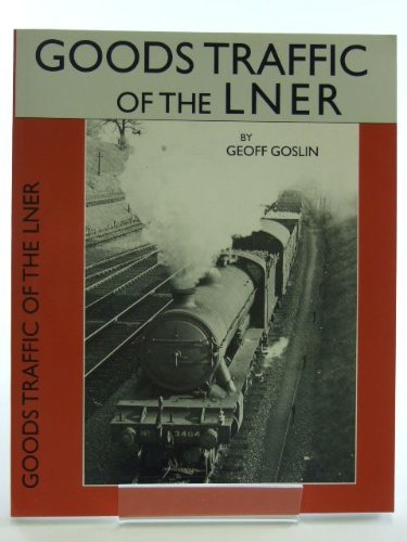 Goods Traffic of the LNER