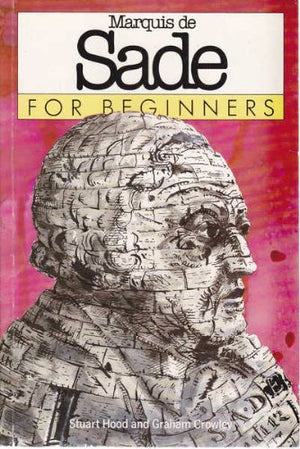 Marquis De Sade for Beginners