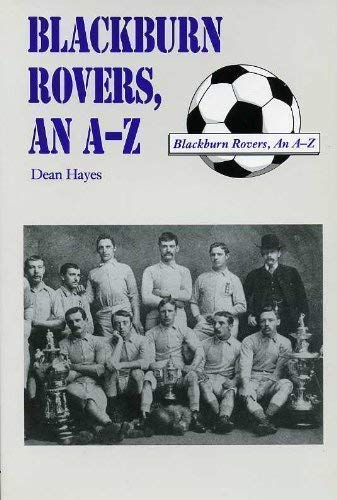 Blackburn Rovers: An A-Z