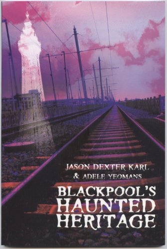Blackpool's Haunted Heritage