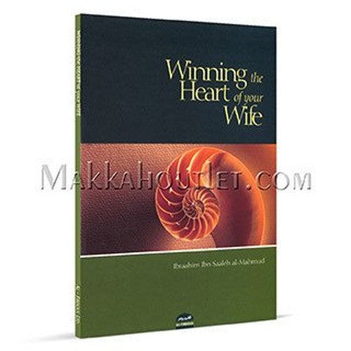 WINNING THE HEART OF YOUR WIFE.