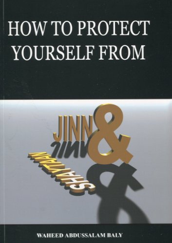 How to Protect Yourself From Jinn and Shaytaan