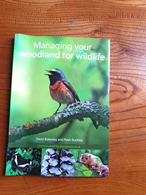 Managing Your Woodland for Wildlife
