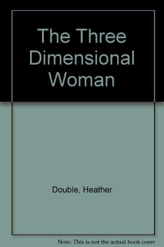The Three Dimensional Woman