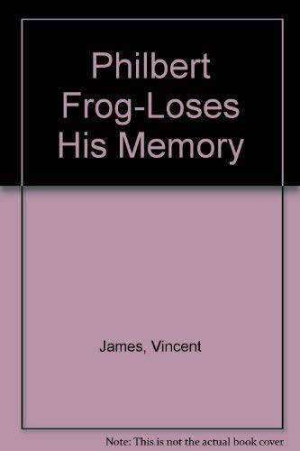 Philbert Frog Loses His Memory (Philbert Frog)