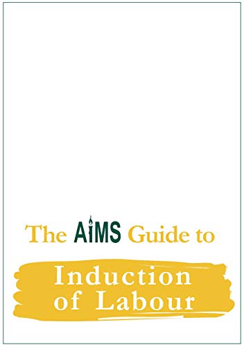 The AIMS Guide to Induction of Labour