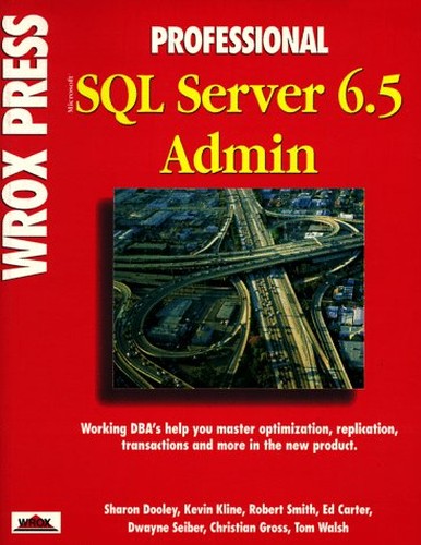 Revolutionary Guide to MS SQL Server 6.5 Admin