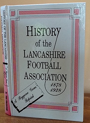 History of the Lancashire Football Association, 1878-1928