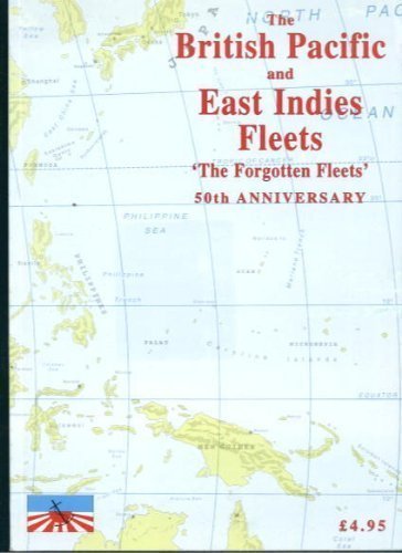 The British Pacific and East Indies Fleets
