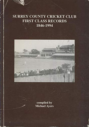 Surrey County Cricket Club First-class Records, 1846-1994