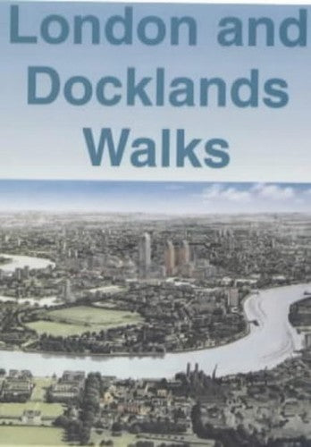 London and Docklands Walks (in Colour)