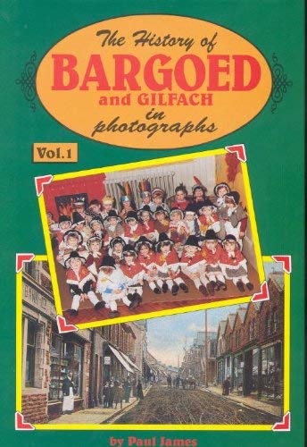 History of Bargoed and Gilfach in Photographs