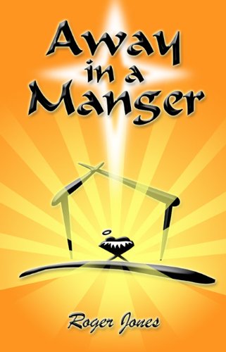 AWAY IN A MANGER (Roger Jones)
