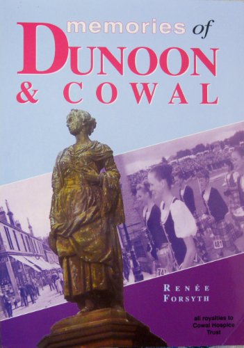 Memories of Dunoon and Cowal