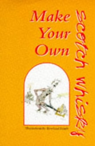 Make Your Own Scotch Whisky