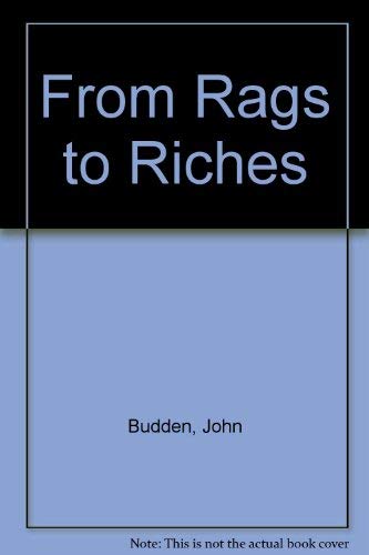 From Rags to Riches