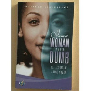 I am a Woman I am Not Dumb 