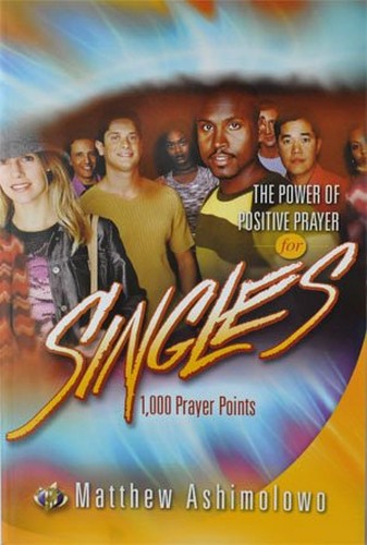 The Power Of Positive Prayer For Singles