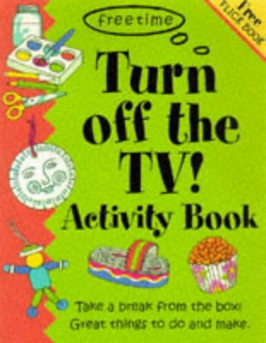 Turn Off the TV! Activity Book