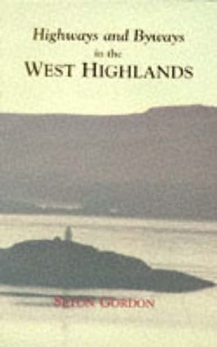 Highways and Byways in the West Highlands
