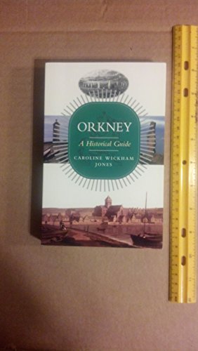 Orkney: A Historical Guide