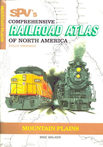 SPVs Comprehensive Railroad Atlas of North America Mountain Plains