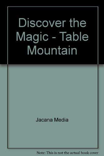 Discover the Magic - Table Mountain