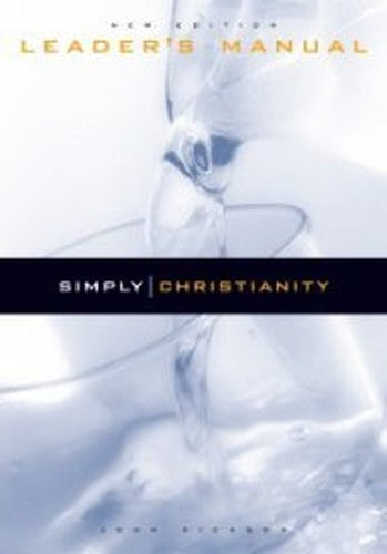 Simply Christianity (Leader's Manual)