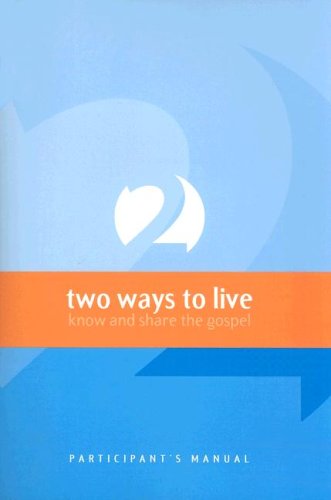 Two Ways to Live: Know and Share the Gospel