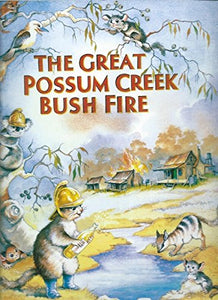 The Great Possum Creek Bushfire 