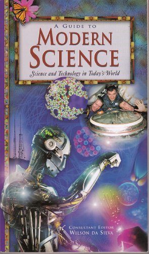 A Guide to Modern Science Science  Technology in Todays World