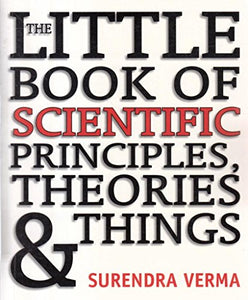 The Little Book of Scientific Principles, Theories and Things and Things 