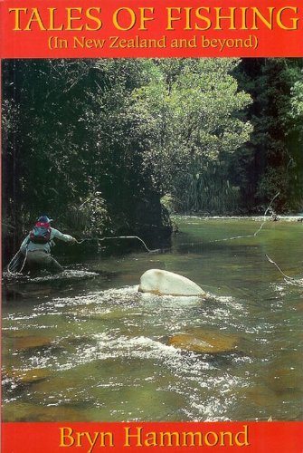 Tales of Fishing in New Zealand and beyond