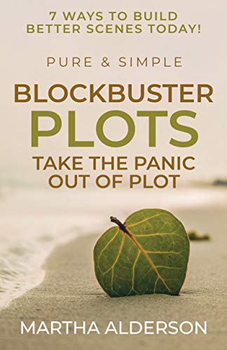 Blockbuster Plots: Pure and Simple : Take the Panic out of Plot