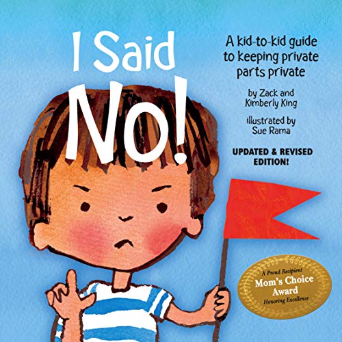 I Said No! a Kid-To-Kid Guide to Keeping Your Private Parts Private