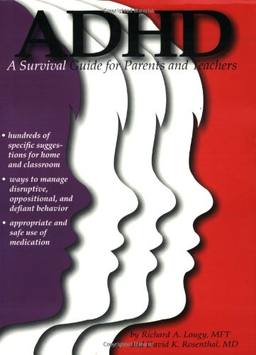 ADHD a Survival Guide for Parents and Teachers