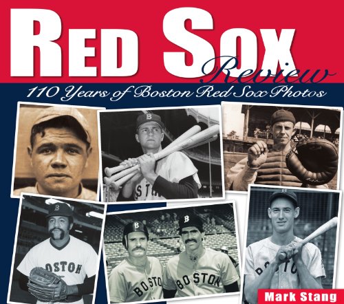 Red Sox Review: 110 Years of Boston Red Sox Photos