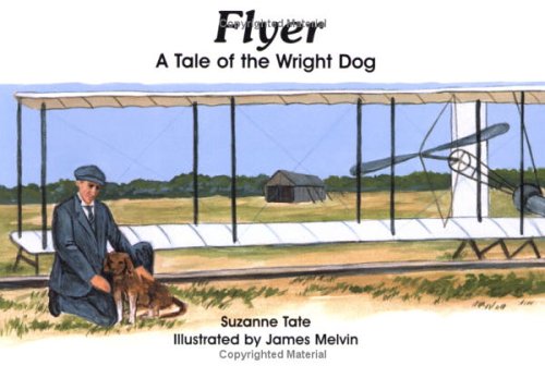 Flyer a Tale of the Wright Dog (Suzanne Tate's History Series)