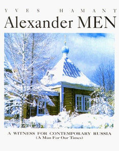 Alexander Men: A Witness for Contem 