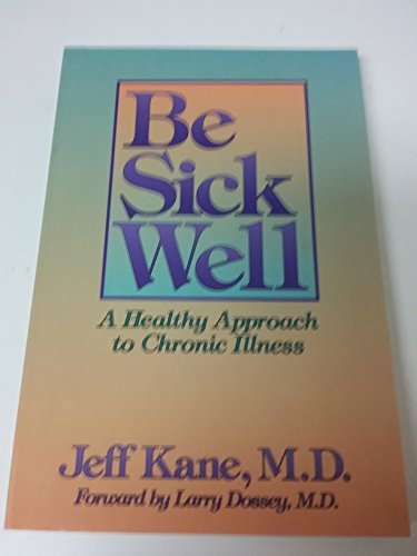 Be Sick Well