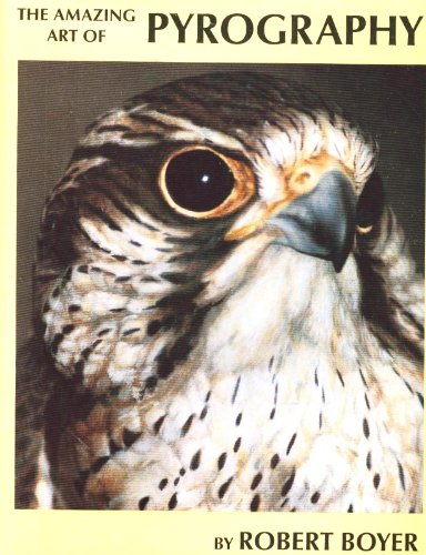 The Amazing Art of Pyrography