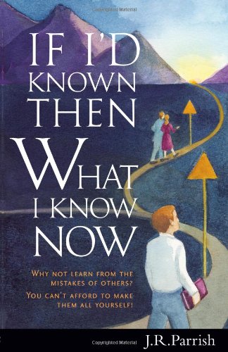 If I'd Known Then What I Know Now