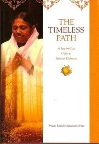 The Timeless Path a Step By Step Guide to Spiritual Experience