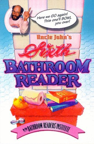 Uncle John's Sixth Bathroom Reader