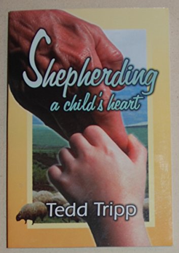 Shepherding a Child's Heart
