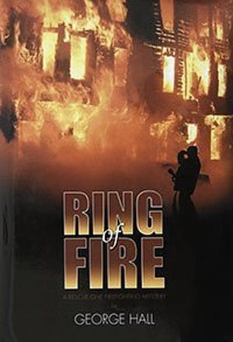 Ring of Fire: A Rescue One Firefighting Mystery
