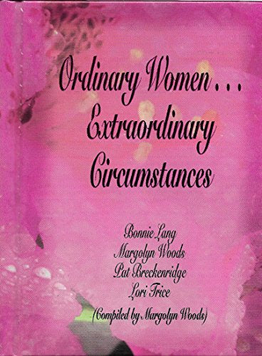 Ordinary Women Extraordinary Circumstance