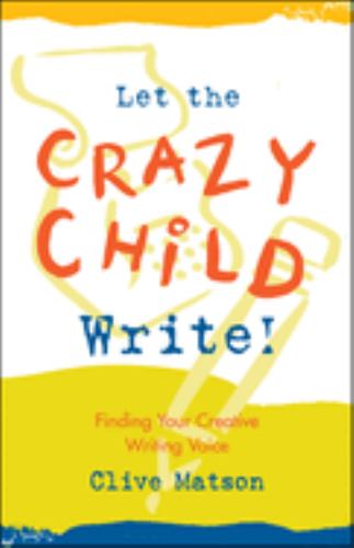 Let the Crazy Child Write!