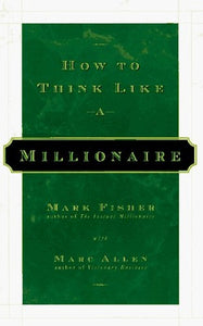 How to Think Like a Millionaire 